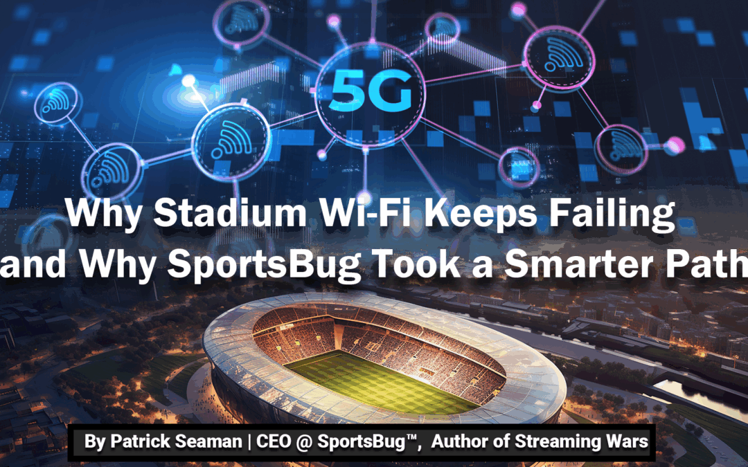 Why Stadium Wi-Fi Keeps Failing and Why SportsBug Took a Smarter Path
